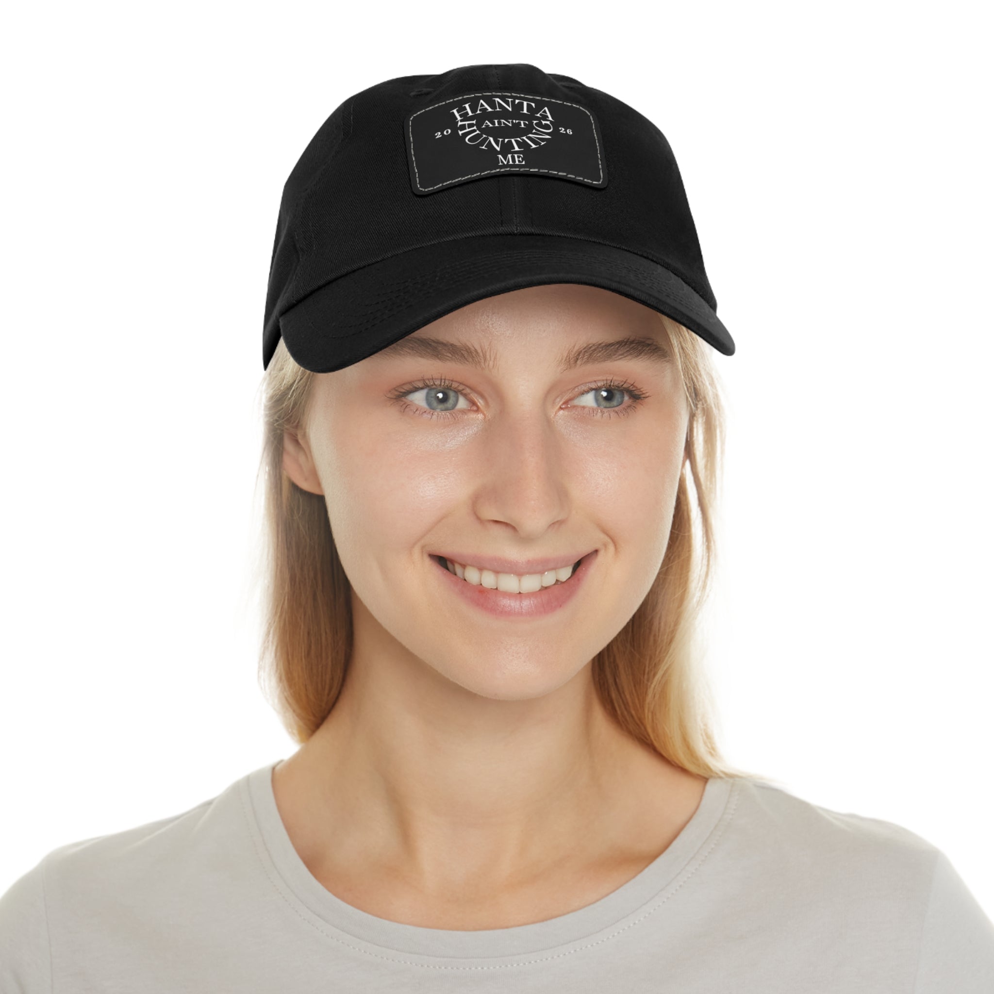 Dad Hat — "Hanta Ain't Huntin' Me" Leather Patch Cap